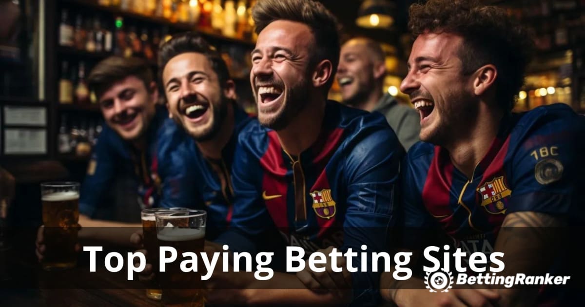 Top Paying Betting Sites 2023/2024
